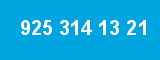 925 314 13 21